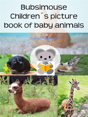 cover image of Bubsimouse Children´s picture book of baby animals